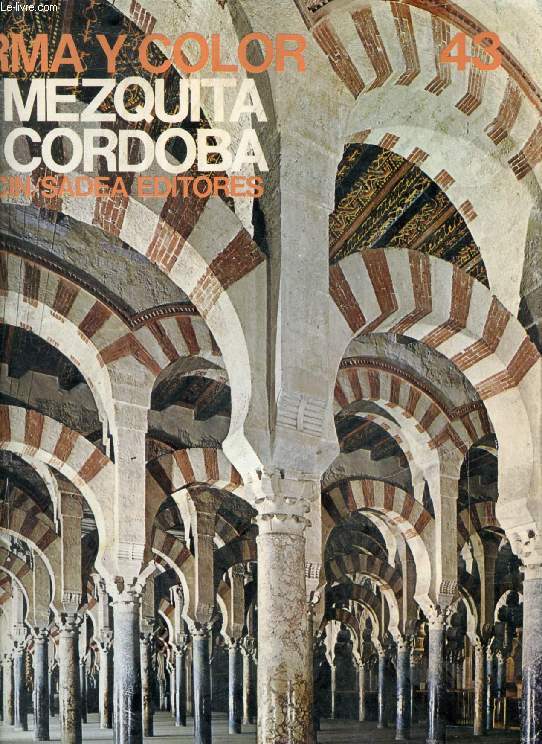 LA MEZQUITA DE CORDOBA (Forma y Color, 43)