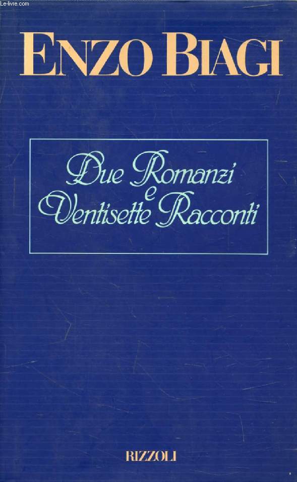 DUE ROMANZI E VENTISETTE RACCONTI