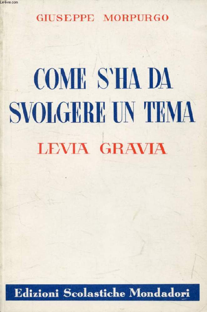 COME S'HA DA SVOLGERE UN TEMA (LEVIA GRAVIA)