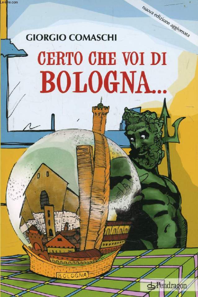 CERTO CHE VOI DI BOLOGNA...