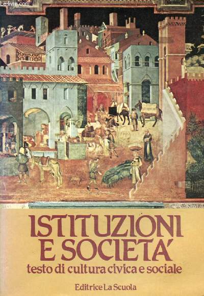 ISTITUZIONI E SOCIETA', TESTO DI CULTURA CIVICA E SOCIALE