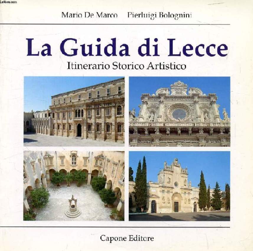 LA GUIDA DI LECCE, ITINERARIO STORICO ARTISTICO