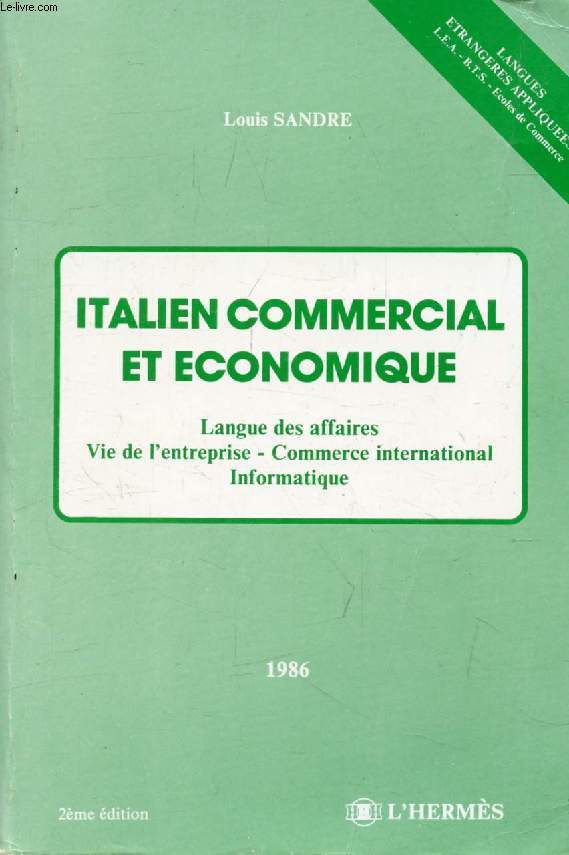 ITALIEN COMMERCIAL ET ECONOMIQUE, Langue des Affaires, Vie de l'Entreprise, Commerce International, Informatique