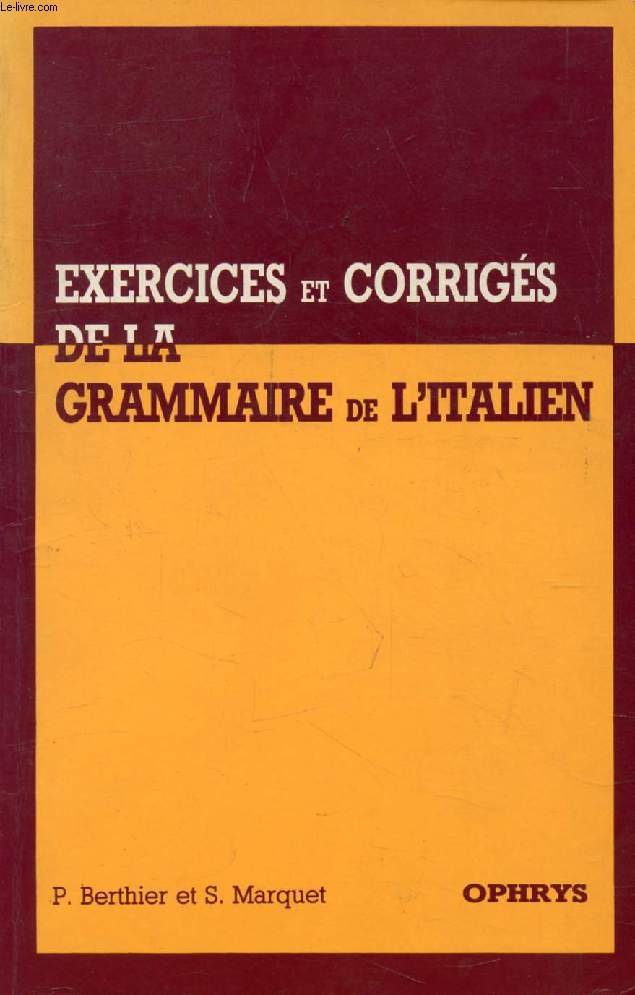 EXERCICES ET CORRIGES DE LA GRAMMAIRE DE L'ITALIEN