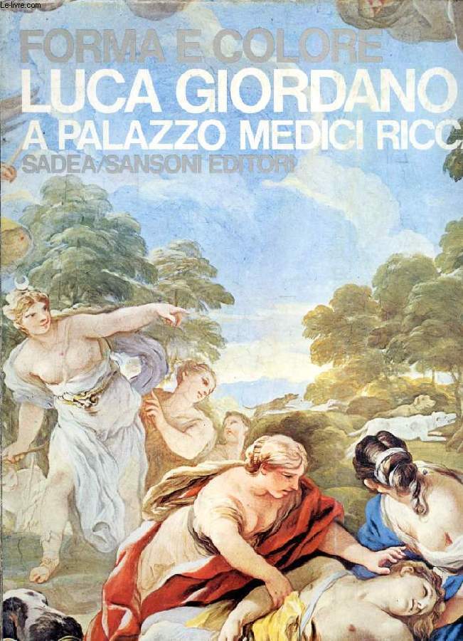 LUCA GIORDANO A PALAZZO MEDICI RICCARDI (Forma e Colore, 59)