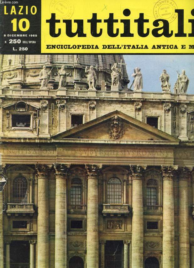 TUTTITALIA, N 250, DIC. 1965, LAZIO, 10, ENCICLOPEDIA DELL'ITALIA ANTICA E MODERNA (Sommario: Lazio. Roma. M.T. Brugnoli: Raffaello, Michelangelo e il manierismo (fine). L. Salerno: La pittura nel Seicento e Settecento. M.T. Calvano: La scultura nel...)