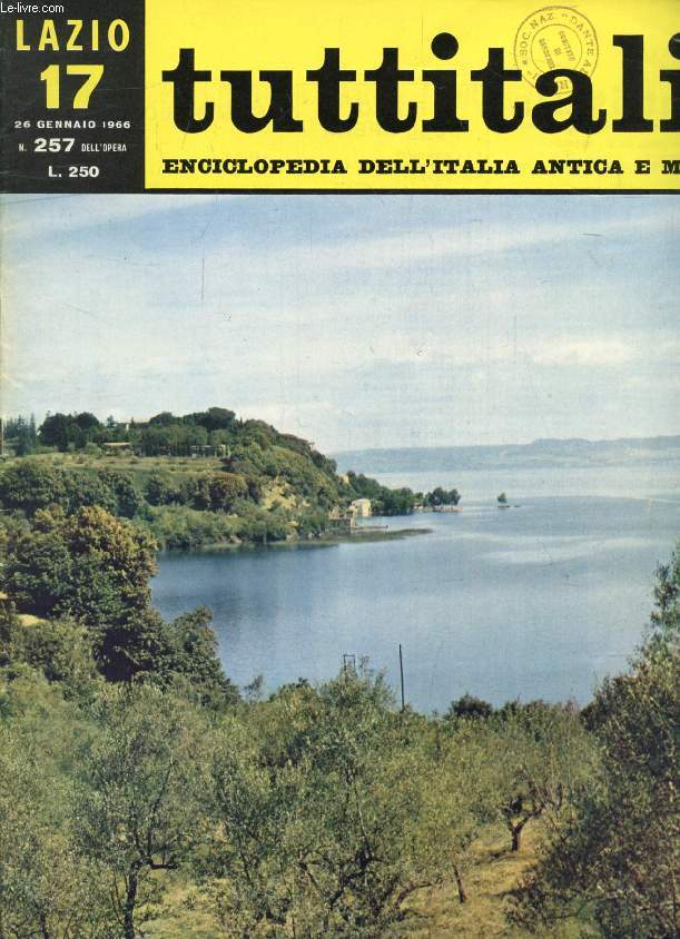 TUTTITALIA, N 257, GENN. 1966, LAZIO, 17, ENCICLOPEDIA DELL'ITALIA ANTICA E MODERNA (Sommario: Lazio II. Civitavecchia e la Tuscia romana. M. Bucci: Da Centumcellae a Corneto. Viterbo. B. Tecchi: Aspra malinconia. P. Migliorini: I laghi degli antichi...)