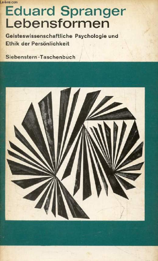 LEBENSFORMEN, Geisteswissenschaftliche Psychologie und Ethik der Persnlichkeit