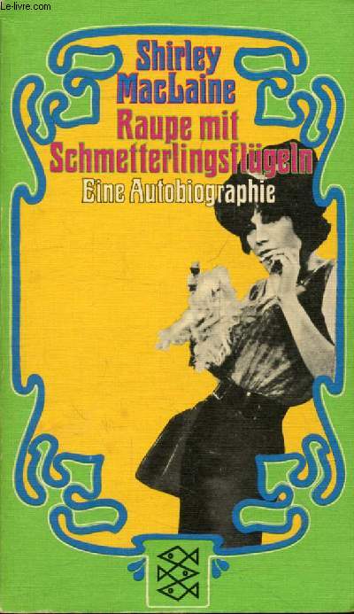 RAUPE MIT SCHMETTERLINGSFLGELN, Eine Autobiographie