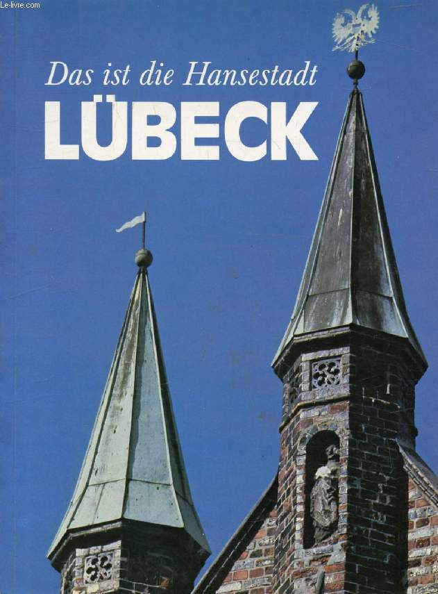 DAS IST DIE HANSESTADT LBECK
