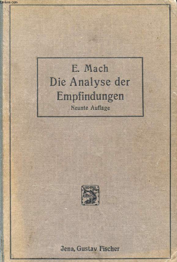 DIE ANALYSE DER EMPFINDUNGEN, UND DAS VERHLTNIS DES PHYSISCHEN ZUM PSYCHISTEN