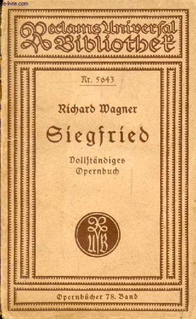 SIEGFRIED, Zweiter Tag aud dem Bhnenfestspiel Der Ring des Nibelungen