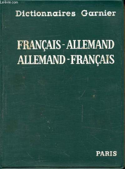 DICTIONNAIRE FRANCAIS-ALLEMAND ET ALLEMAND-FRANCAIS