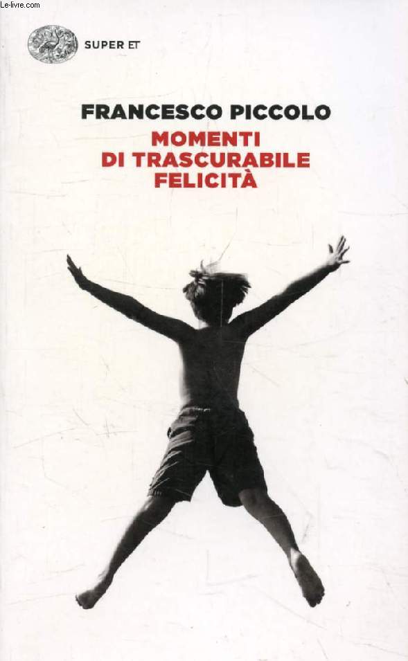MOMENTI DI TRASCURABILE FELICITA'