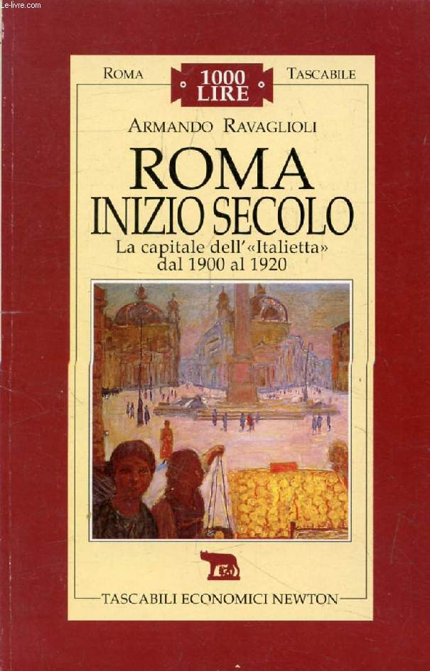 ROMA INIZIO SECOLO, La Capitale dell' 'Italietta' dal 1900 al 1920