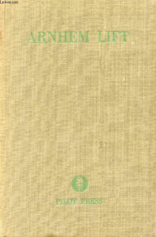 ARNHEM LIFT, Diary of a Glider Pilot
