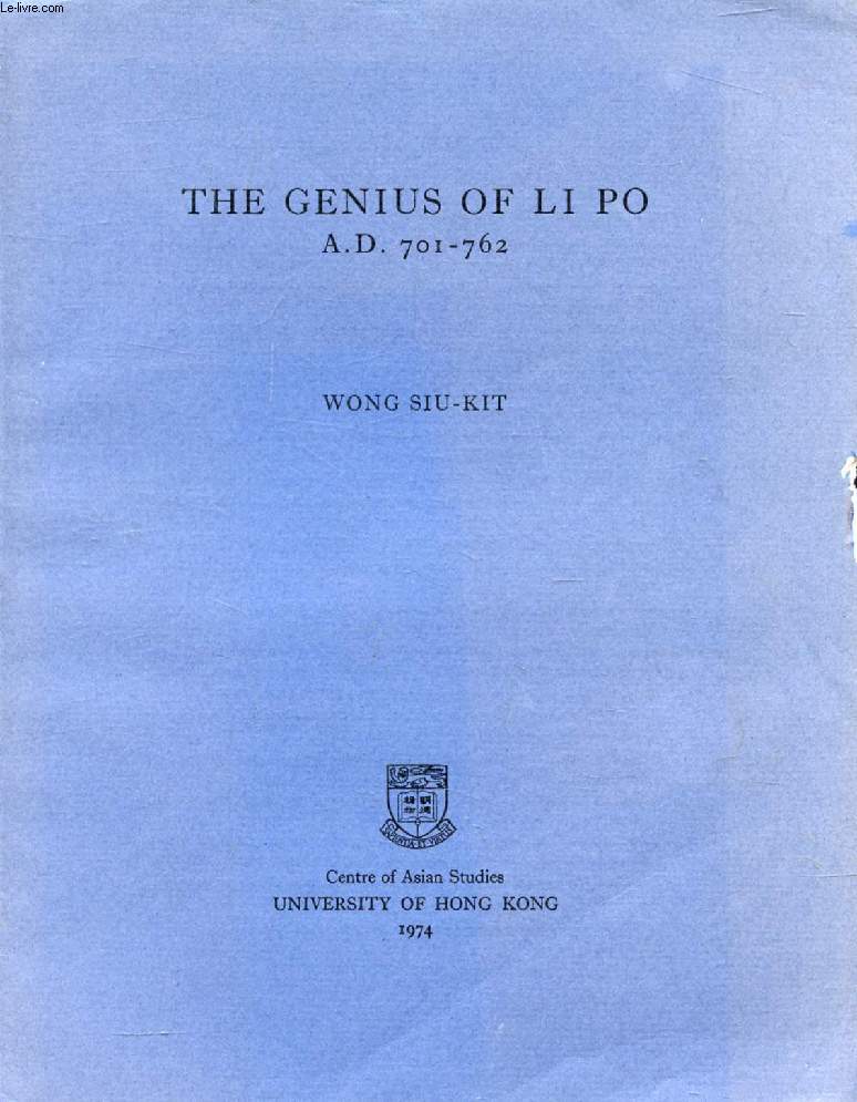THE GENIUS OF LI PO, A.D. 701-762