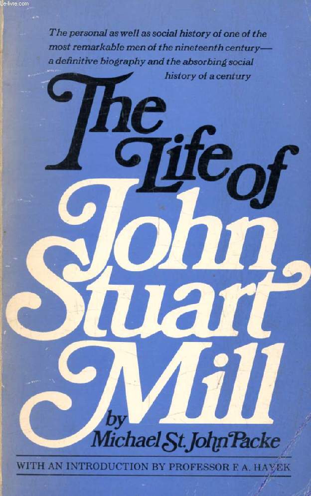 THE LIFE OF JOHN STUART MILL