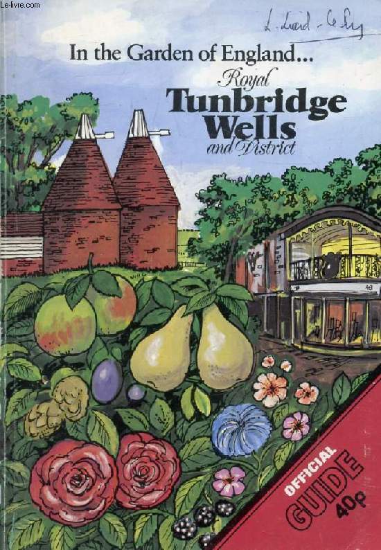 ROYAL TUNBRIDGE WELLS AND DISTRICT, OFFICIAL GUIDE