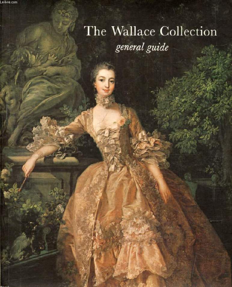 THE WALLACE COLLECTION, General Guide
