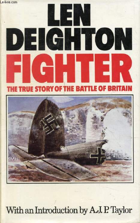 FIGHTER, The True Story of the Battle of Britain