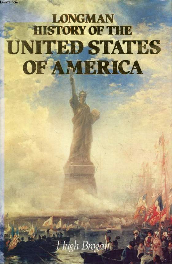 LONGMAN HISTORY OF THE UNITED STATES OF AMERICA