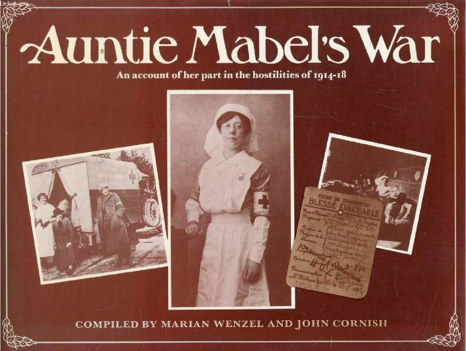 AUNTIE MABEL'S WAR, An Account of Her Part in the Hostilities of 1914-1918