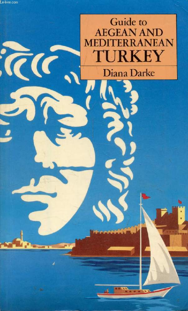 GUIDE TO AEGEAN AND MEDITERRANEAN TURKEY