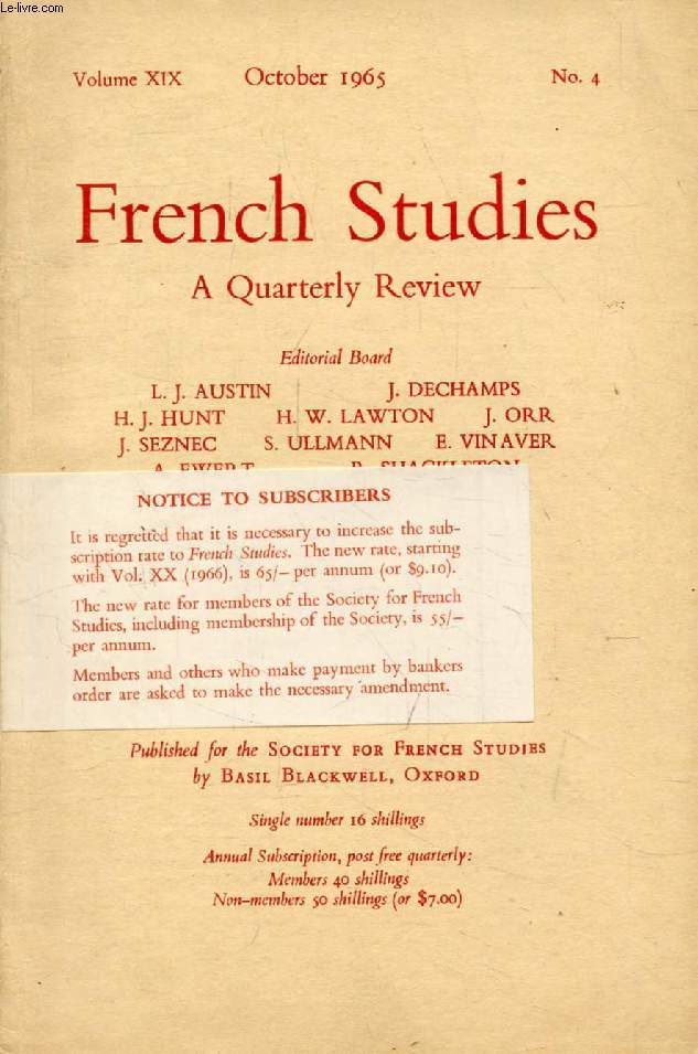 FRENCH STUDIES, VOL. XIX, N 4, OCT. 1965 (Contents: The 'Romanticism' of the 'Annales de la Littrature et des Arts', C. Jensen. The composition of Flaubert's 'Saint Julien l'Hospitalier', A.W. Raitt. Rabelais and Horace: a contact in 'Tiers Livre'...)