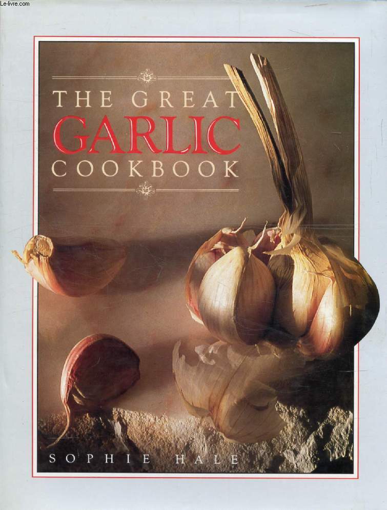THE GREAT GARLIC COOKBOOK