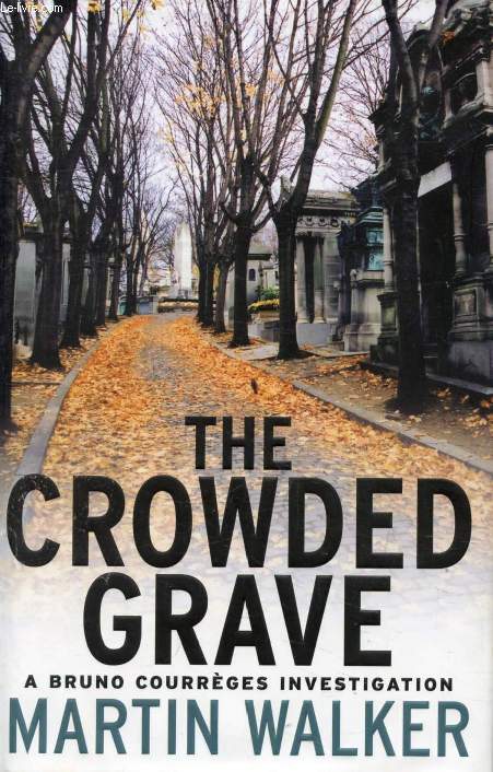 THE CROWDED GRAVE, An Investigation by Bruno, Chief of Police