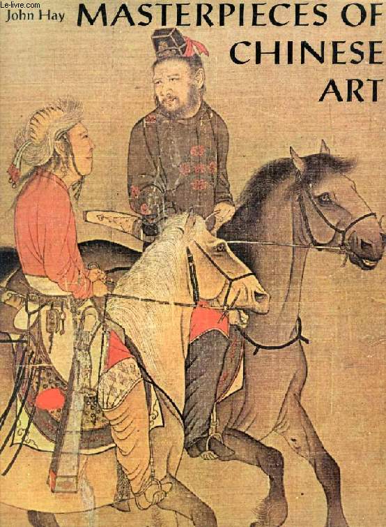 MASTERPIECES OF CHINESE ART