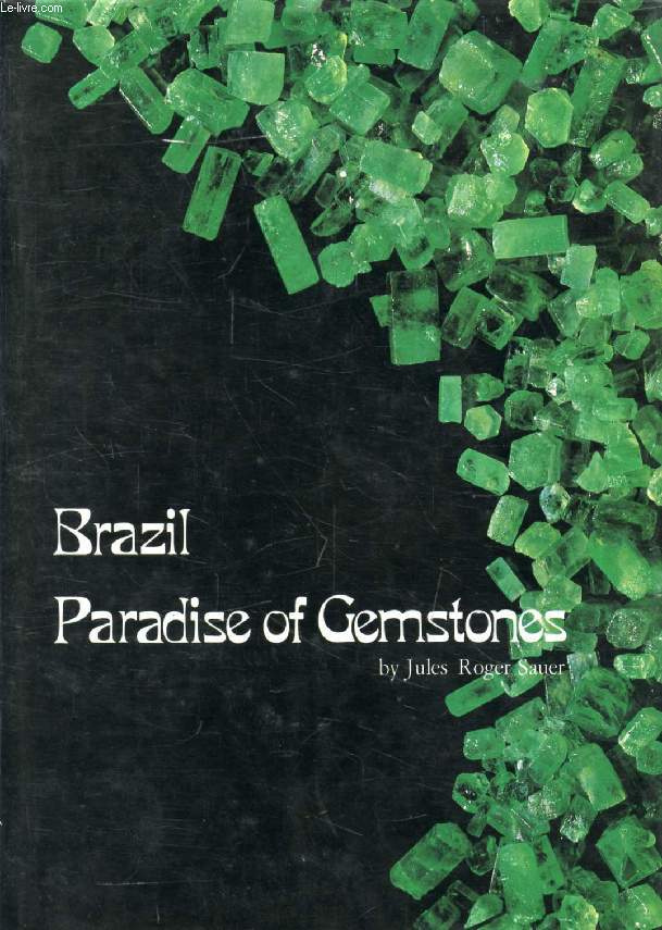 BRAZIL, PARADISE OF GEMSTONES
