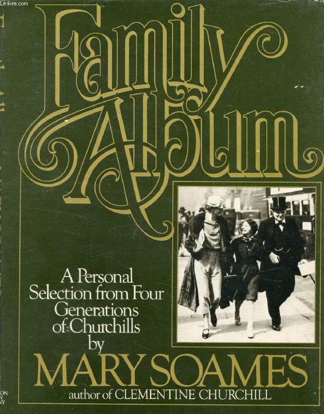 FAMILY-ALBUM, A Personal Selection from Four Generations of Churchills