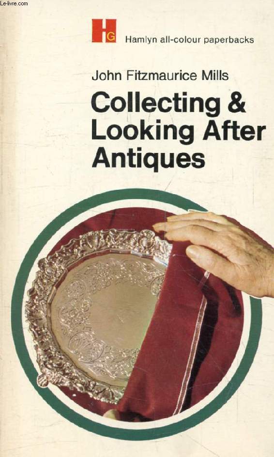 COLLECTING & LOOKING AFTER ANTIQUES