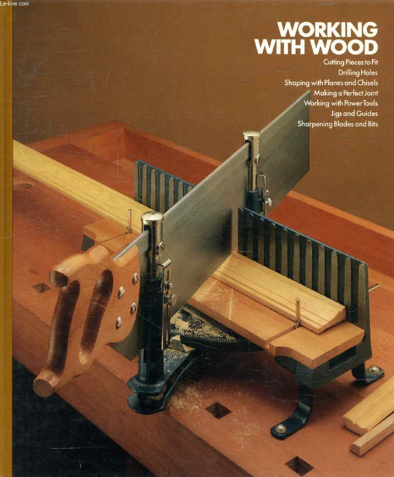 WORKING WITH WOOD (Home Repair and Improvement)