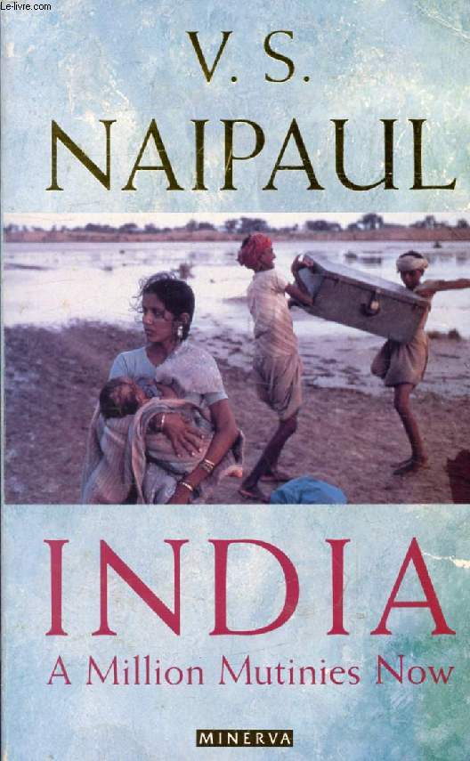INDIA, A Million Mutinies Now