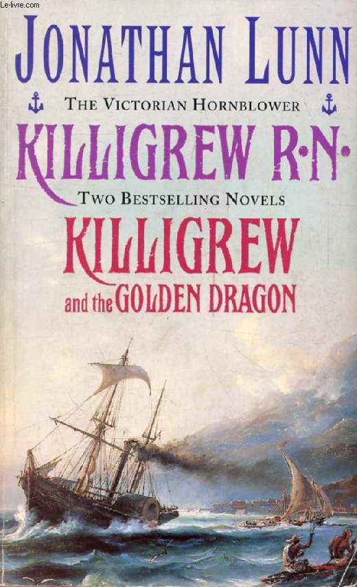 KILLIGREW R.N., And KILLIGREW AND THE GOLDEN DRAGON