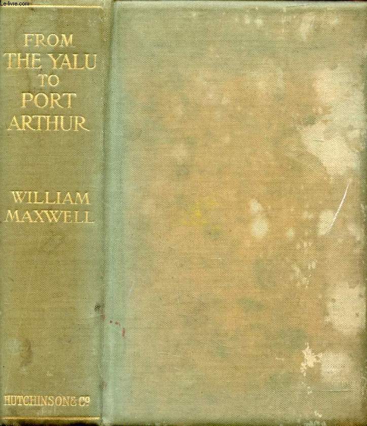 FROM THE YALU TO PORT ARTHUR, A Personal Record