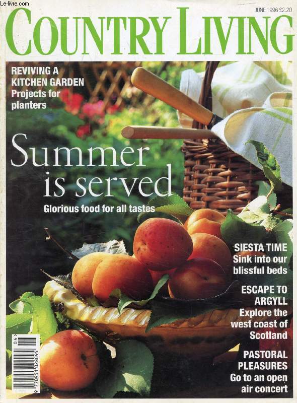 COUNTRY LIVING, JUNE 1996 (Contents: Summer is served, Glorious food for all tastes. Reviving kitchen garden, Projects for planters. Siesta time, Sink into our blissful beds. Escape to Argyll. Pastoral pleasures...)