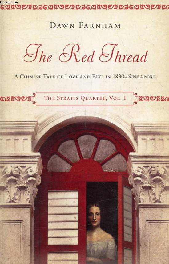 THE RED THREAD, A Chinese tale of Love and fate in 1830s Singapore