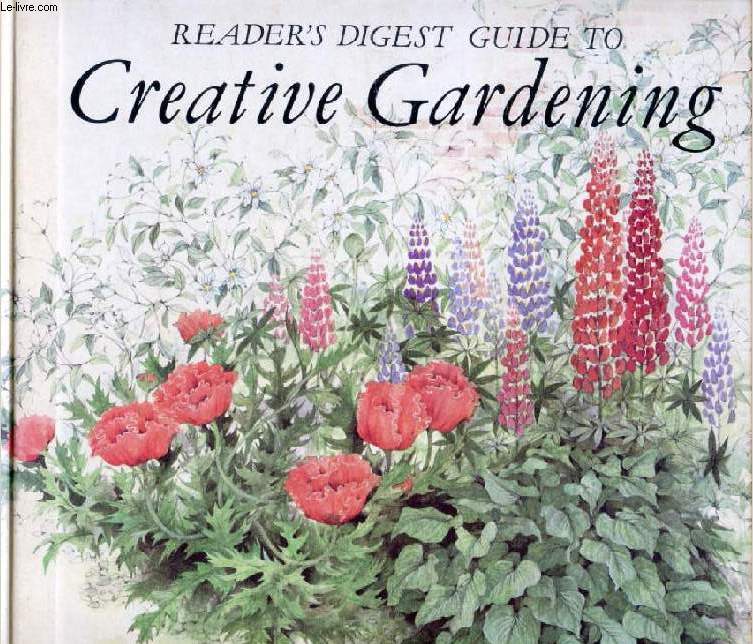 READER'S DIGEST GUIDE TO CREATIVE GARDENING