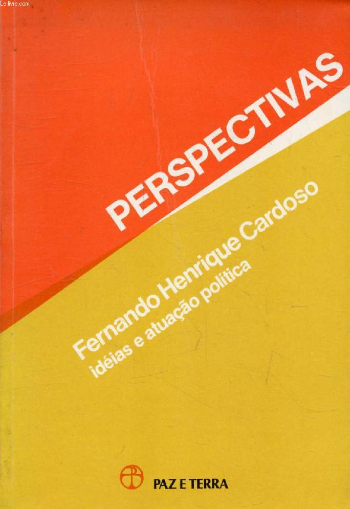 PERSPECTIVAS, FERNANDO HENRIQUE CARDOSO, Idias a Atuaao Poltica