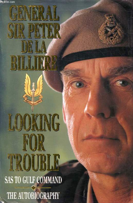 LOOKING FOR TROUBLE, SAS to Gulf Command, The Autobiography