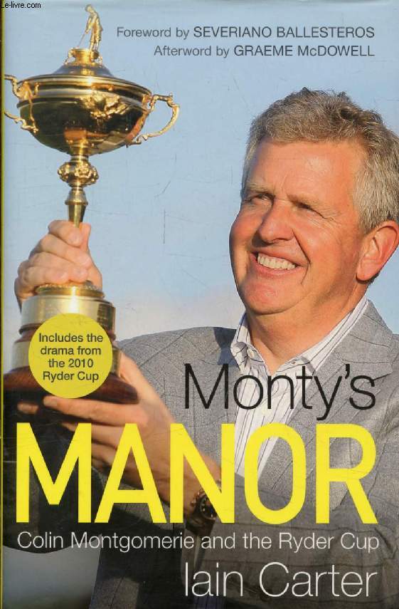 MONTY'S MANOR, Colin Montgomerie and the Ryder Cup