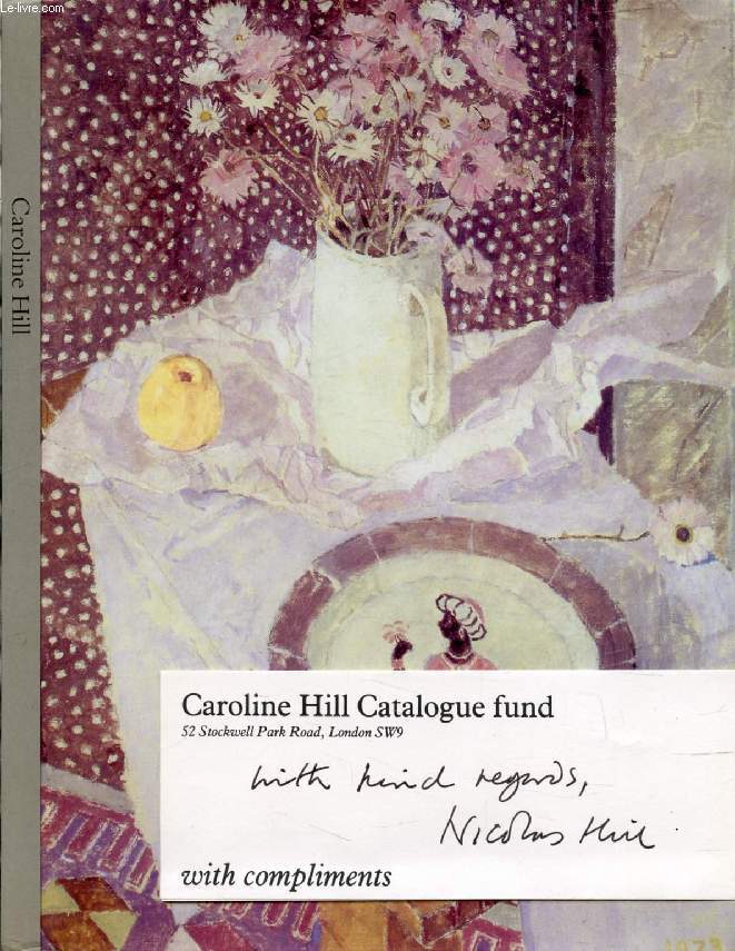 CAROLINE HILL (1935-1983), A Complete Catalogue of Paintings, Watercolours, Drawings, Etchings and Fabric Designs