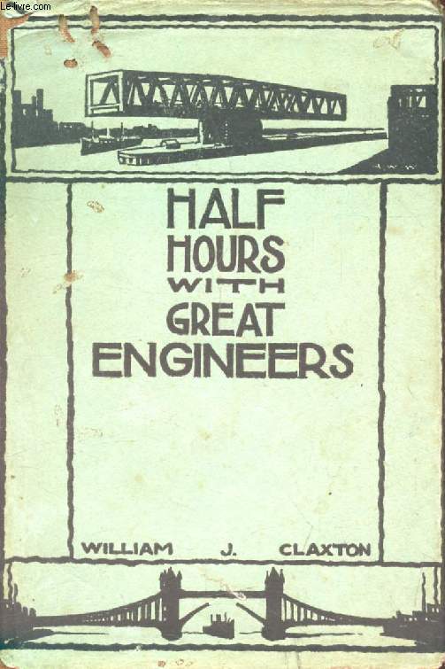 HALF-HOURS WITH GREAT ENGINEERS