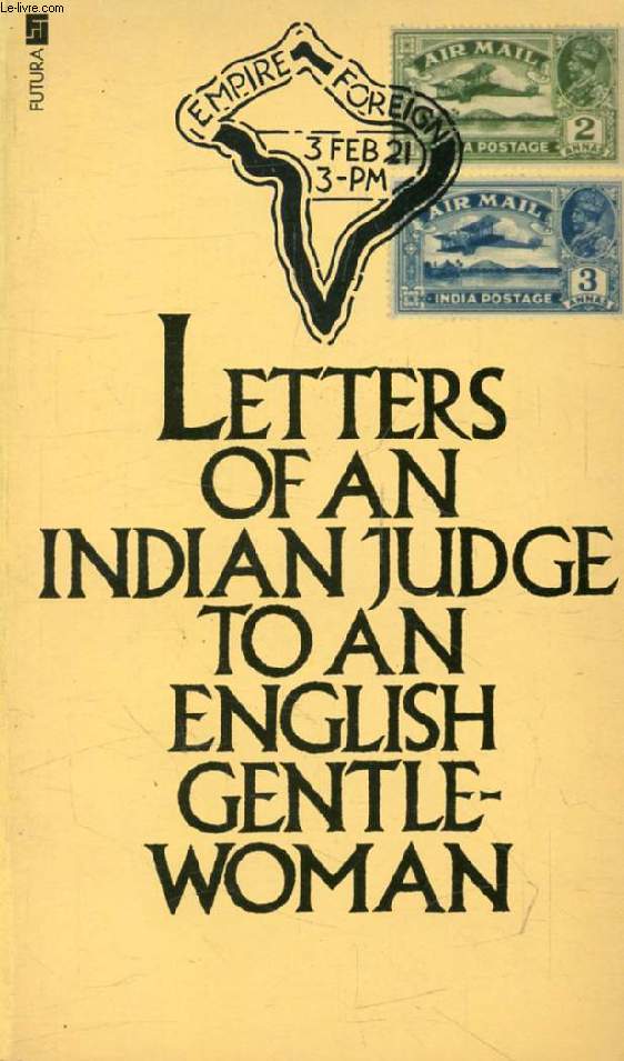 LETTERS OF AN INDIAN JUDGE TO AN ENGLISH GENTLEWOMAN