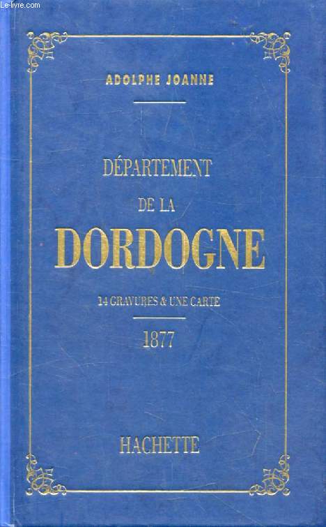 GEOGRAPHIE DU DEPARTEMENT DE LA DORDOGNE (1877)