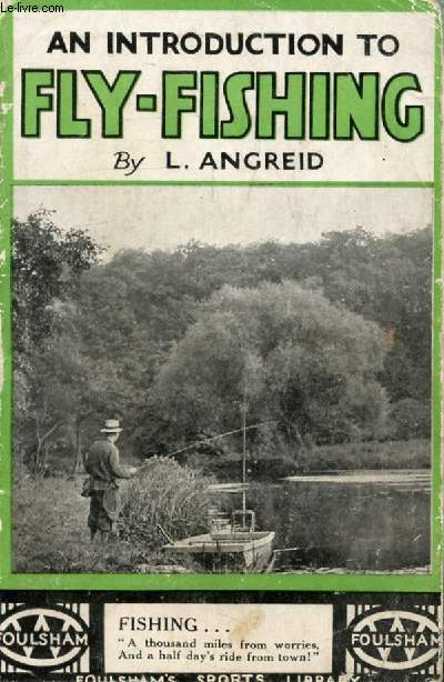 AN INTRODUCTION TO FLY-FISHING